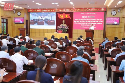Nghiên cứu, học tập, quán triệt, triển khai thực hiện Nghị quyết số 17-NQ/TU 'Về tiếp tục xây dựng, phát triển văn hóa và con người Thanh Hóa trong thời kỳ mới'