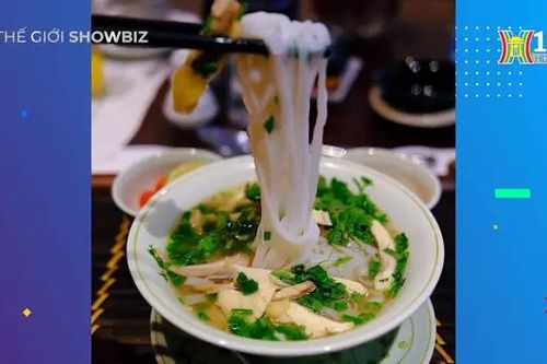 Những ngôi sao Hollywood 'mê mẩn' món Phở Việt Nam