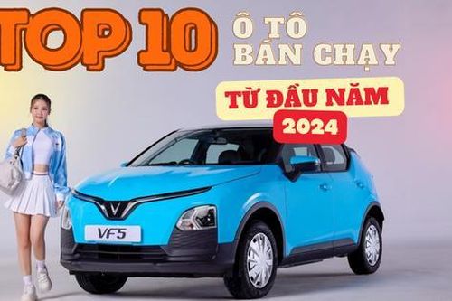 TOP 10 ô tô bán chạy nhất năm 2024: VF 5 bỏ xa phần còn lại