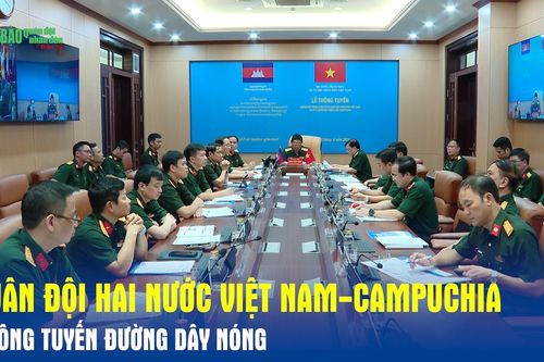 Quân đội hai nước Việt Nam-Campuchia thông tuyến đường dây nóng