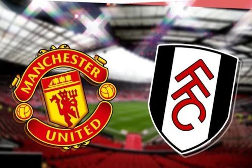 Nhận định, soi kèo MU vs Fulham, 02h00 ngày 17/8 - Vòng 1 Ngoại hạng Anh