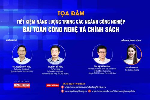 Tiết kiệm năng lượng trong các ngành công nghiệp: Bài toán công nghệ và chính sách