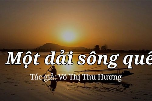 Tản văn hay: Một dải sông quê