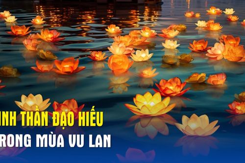 Tinh thần đạo hiếu trong mùa Vu Lan