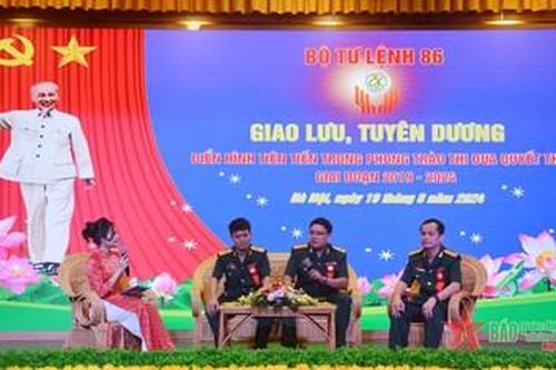 Bộ tư lệnh 86 giao lưu, tuyên dương điển hình tiên tiến