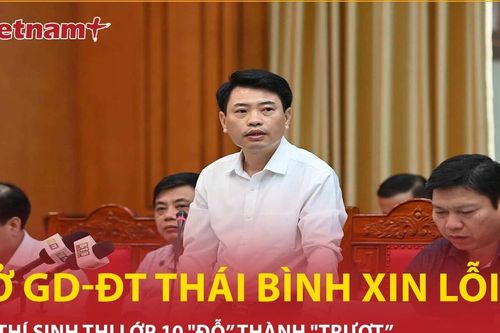 Bản tin 60s: Sở GD-ĐT Thái Bình xin lỗi thí sinh thi lớp 10 'đỗ' thành 'trượt'