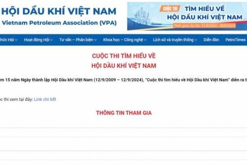Cuộc thi tìm hiểu về Hội Dầu khí Việt Nam chính thức bắt đầu