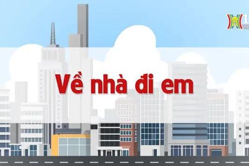 Về nhà đi em | Chuyện quanh ta | 21/08/2024