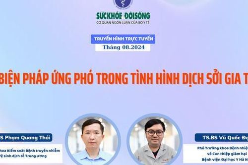 Truyền hình trực tuyến: Các biện pháp ứng phó trong tình hình dịch sởi gia tăng
