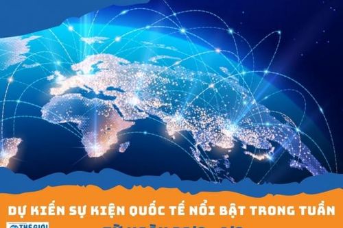 Dự kiến sự kiện quốc tế nổi bật tuần từ ngày 26/8-1/9