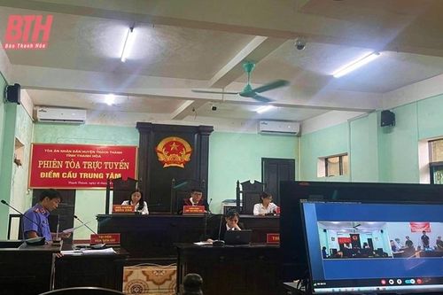 Thạch Thành xét xử trực tuyến 4 vụ án hình sự