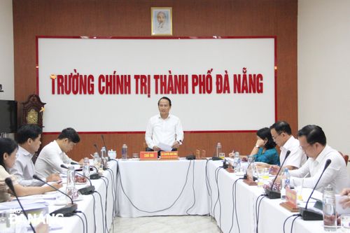 Thẩm định, đánh giá mức độ đạt chuẩn đối với Trường Chính trị thành phố