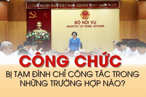 Công chức bị tạm đình chỉ công tác trong những trường hợp nào?