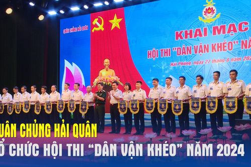 Quân chủng Hải quân tổ chức Hội thi 'Dân vận khéo' năm 2024