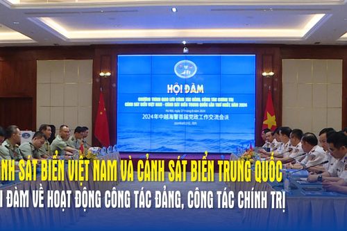 Cảnh sát biển Việt Nam và Cảnh sát biển Trung Quốc hội đàm về hoạt động công tác Đảng, công tác chính trị