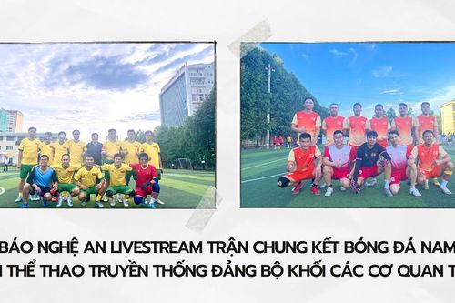 Báo Nghệ An livestream trận Chung kết bóng đá nam - Giải thể thao truyền thống Đảng bộ Khối CCQ tỉnh