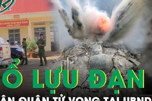 Sáng 28/8: Một dân quân tự vệ tử vong, nghi lựu đạn nổ khi tổng dọn vệ sinh