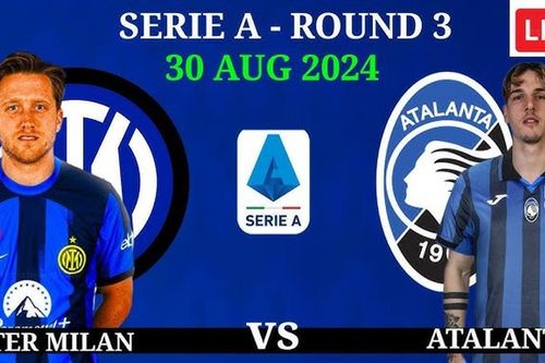 Lịch thi đấu bóng đá hôm nay 30/8: Trực tiếp Inter Milan đấu Atalanta