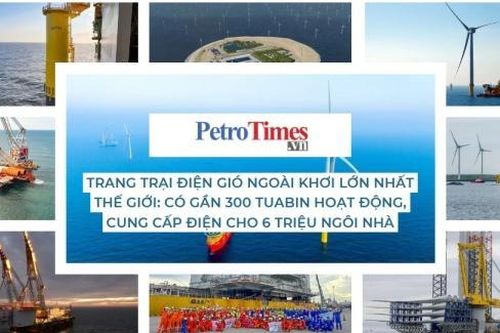 Khám phá trang trại điện gió ngoài khơi lớn nhất thế giới