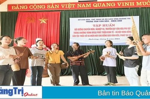 Chăm lo 'nền tảng tinh thần' cho đồng bào giữa đại ngàn Trường Sơn. Bài 5: Tạo sức sống cho giá trị văn hóa truyền thống