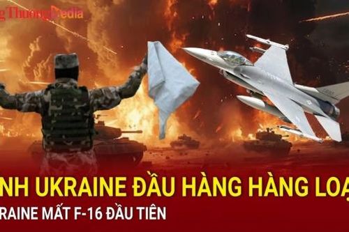 Chiến sự Nga - Ukraine sáng 31/8: Lính Ukraine đầu hàng hàng loạt; Ukraine mất F-16 đầu tiên