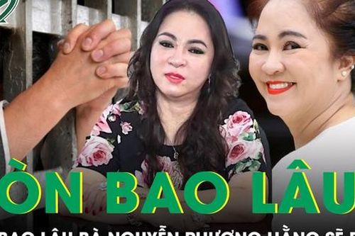 Được đề xuất giảm án, bà Nguyễn Phương Hằng còn ở tù bao lâu?
