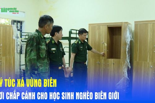 Ký túc xá vùng biên, nơi chắp cánh cho học sinh nghèo biên giới