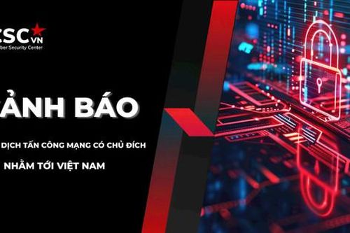 Cảnh báo chiến dịch tấn công mạng có chủ đích nhắm tới Việt Nam