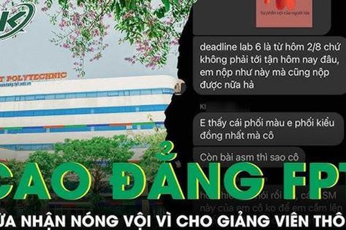 Trường Cao đẳng FPT thừa nhận cho giảng viên thôi việc vụ 'học sinh 0 điểm' là nóng vội