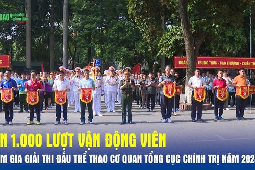 Gần 1.000 lượt vận động viên tham gia Giải thi đấu thể thao Cơ quan Tổng cục Chính trị năm 2024