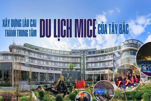 Xây dựng Lào Cai thành trung tâm du lịch MICE của Tây Bắc