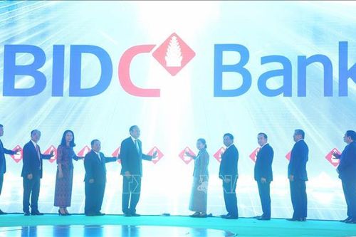 BIDC - Cầu nối kinh tế, thương mại, đầu tư giữa Campuchia và Việt Nam