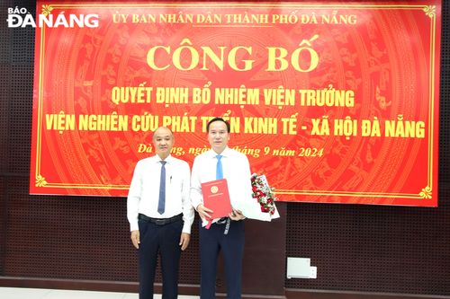 Bổ nhiệm ông Đặng Đình Đức làm Viện trưởng Viện Nghiên cứu Phát triển kinh tế - xã hội Đà Nẵng