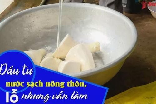 Đầu tư nước sạch nông thôn, lỗ nhưng vẫn làm
