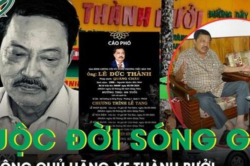 Hé lộ cuộc đời sóng gió của ông chủ hãng xe Thành Bưởi Lê Đức Thành