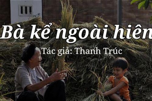 Tản văn hay: Bà kể ngoài hiên