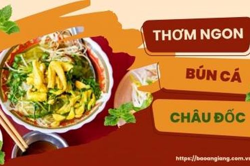 Thơm ngon bún cá Châu Đốc