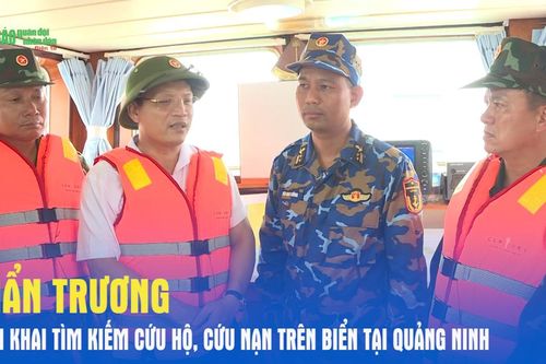 Khẩn trương triển khai tìm kiếm cứu hộ, cứu nạn trên biển tại Quảng Ninh