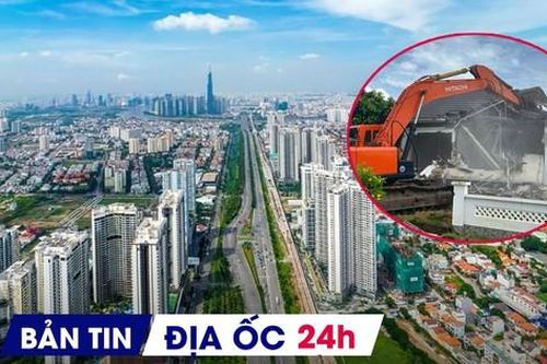 Địa ốc 24H: Bộ TN&MT họp gỡ vướng bảng giá đất; tiếp tục cưỡng chế 9 căn biệt thự trái phép