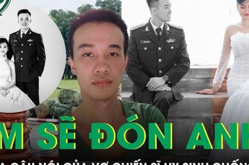 Xót xa câu nói của vợ thượng úy hy sinh khi chống bão Yagi: 'Em sẽ đi đón anh về…'