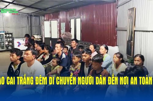 Lào Cai trắng đêm di chuyển người dân đến nơi an toàn