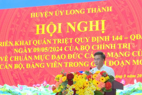 Huyện ủy Long Thành quán triệt Quy định 144-QĐ/TW của Bộ Chính trị