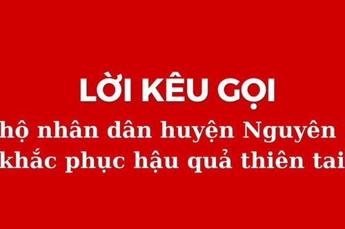Lời kêu gọi ủng hộ nhân dân Nguyên Bình khắc phục hậu quả thiên tai