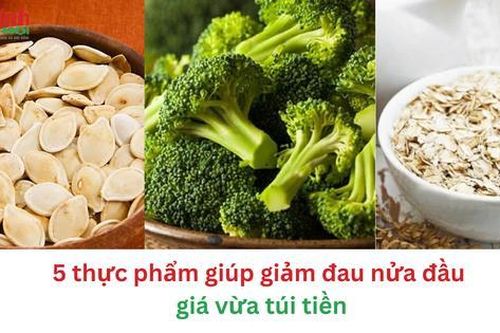 5 thực phẩm giúp giảm đau nửa đầu giá rẻ như cho