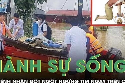 Cảm động bác sĩ vật lộn với nước lũ ép tim giành sự sống cho bệnh nhân trên ca nô