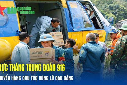 Trực thăng Trung đoàn 916 chuyển hàng cứu trợ vùng lũ Cao Bằng