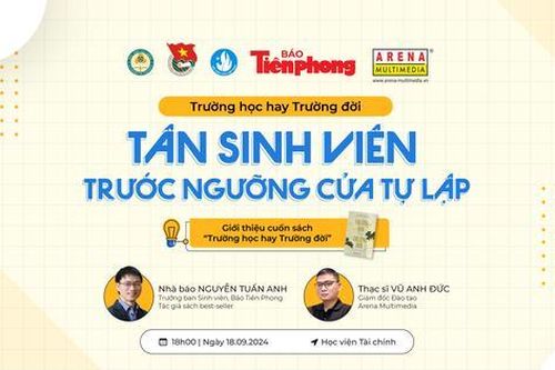 Mở màn chuỗi chương trình tọa đàm hướng nghiệp 'Trường học hay Trường đời': Tân sinh viên trước ngưỡng cửa tự lập