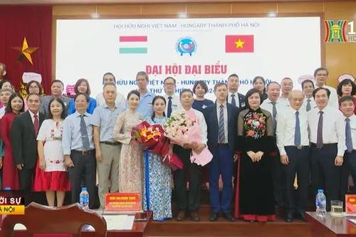 Đại hội Hội hữu nghị Việt Nam - Hungary TP Hà Nội