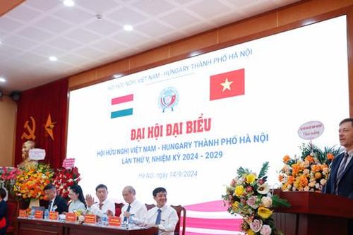 Hội hữu nghị Việt Nam - Hungary thành phố Hà Nội: Kế thừa thành công, tiếp tục đẩy mạnh công tác đối ngoại nhân dân