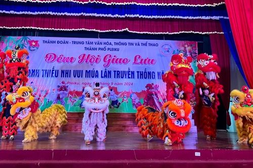 Đêm hội giao lưu 'Thanh thiếu nhi vui múa lân truyền thống' tại TP. Pleiku